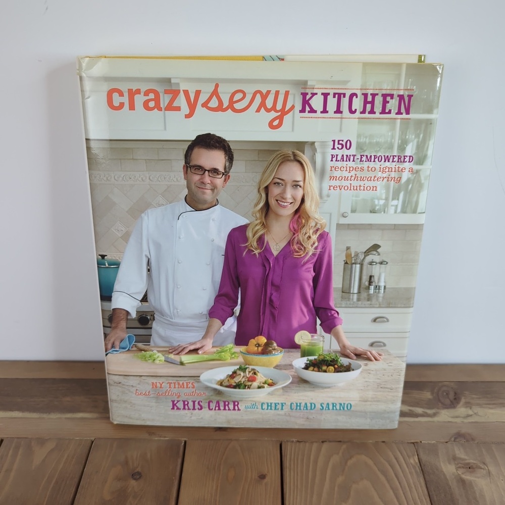 Crazy Sexy Kitchen: 150 Plant-Empowered Recipes by Kris Carr Hardcover Book